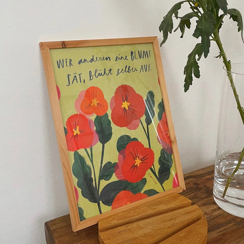 Print A4 | Wer anderen eine Blume sät, blüht selber auf